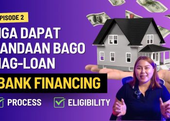 TIPS ON BANK HOME LOAN FINANCING FOR FIRST-TIME HOMEBUYERS | Housing Loan Philippines | Real Estate