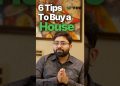 6 Tips To Buy a House