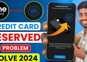 We have reserved your one card credit card problem solve  | one card credit card apply problem
