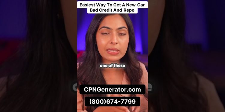 Easiest Way To Get A New Car Bad Credit And Repo