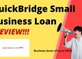 QuickBridge Small Business Loan Review! Business loans of up to 500K!