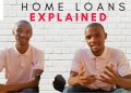 How To Prepare To Get A Home Loan In South Africa… HOME LOAN EXPLAINED