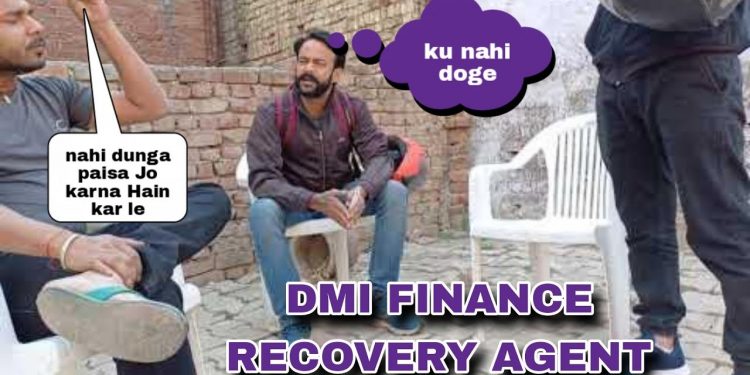 Dmi finance recovery agent home visit third party agency recovery loan amount instant personal loan