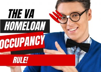 VA Loans | Understanding The Occupancy Rules For A VA Home Loan