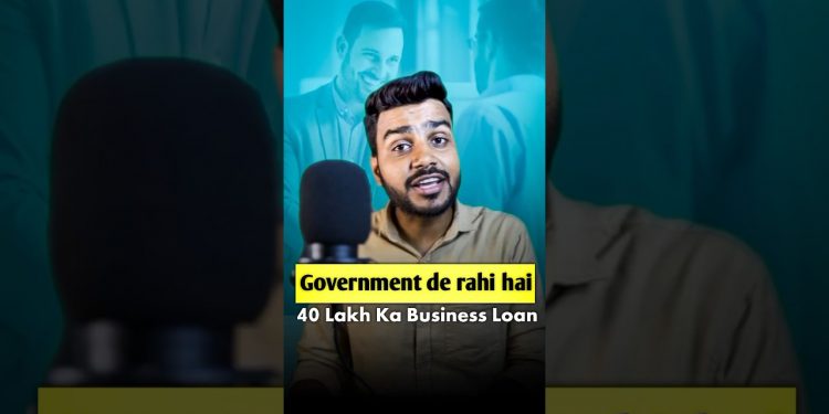 Get Business Loan of 40 Lakh By Government #shorts #youtubeshorts #finance #business #startup #loan