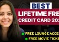 Lifetime Free Credit Card – Save upto Rs 38000/Yr + FREE Lounge Access | Best Credit Card in India