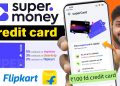 super money credit card || SuperCard Credit Card by Flipkart | Super Card Credit Card Apply
