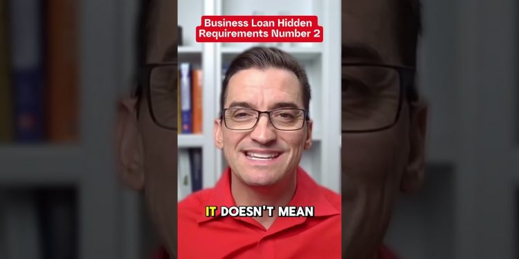 Business Loan Hidden Requirements Number 2