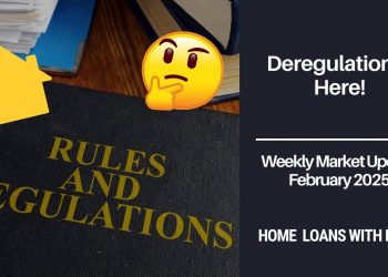 Deregulation is Here! | Home Loans With Hart