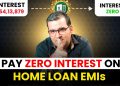Discover the INTEREST FREE Home Loan HACK of the FUTURE! | Sanjay Kathuria | Financial Planning