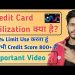 Credit Utilization Explained | Credit Card Utilization For Best Credit Score