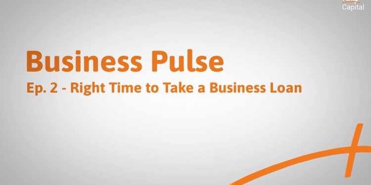 Business Pulse | Ep 2 – The Right Time To Take a Business Loan | TallyCapital