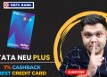Tata neu plus hdfc bank credit card Benefits & Features | hdfc tata neu credit card | 7% Cashback