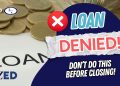 What Can Ruin Your Home Loan Approval?