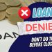 What Can Ruin Your Home Loan Approval?