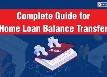Complete Guide for Home Loan Balance Transfer | HDFC Bank