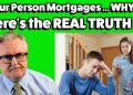 Four Person Mortgages ??  Here's the REAL TRUTH !!!
