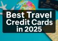 Best Travel Credit Cards in 2025 | Maximize Rewards, Save More, Travel Smarter #usa