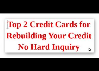 Top 2 Credit Cards for Rebuilding Your Credit (No Hard Inquiry!