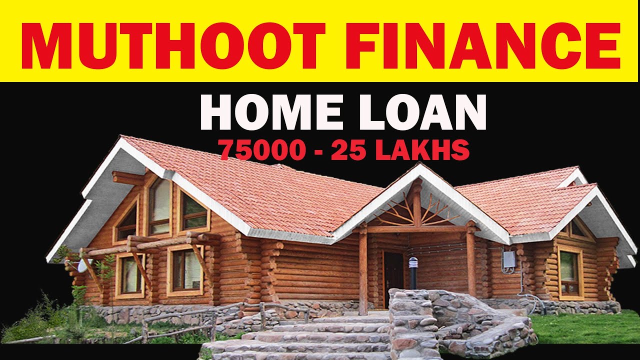 muthoot housing finance | muthoot finance home loan interest | indian housing