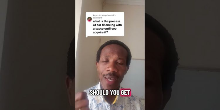 Process of Car Financing In A Sacco Explained. #finance101 #loans #carfinancing