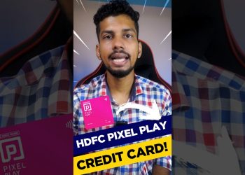 HDFC Pixel Play Credit Card Review – Pixel Play Lifetime FREE Credit Card Features