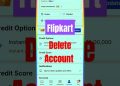 How to delete flipkart Account? #shortsfeed #shorts #deleteaccount