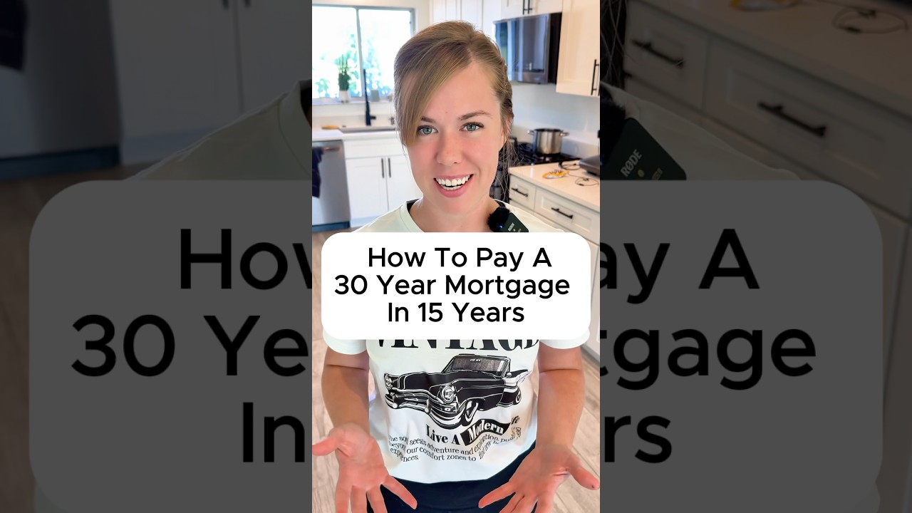 How to Pay a 30 Year Mortgage in 15 Years