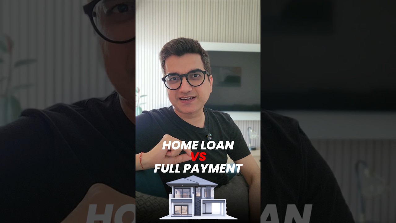 Home Loan vs Full Payment