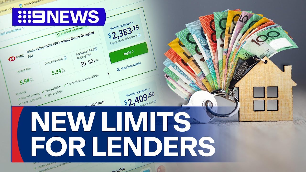 Banking watchdog introduces new limits for lenders on risky home loans | 9 News Australia