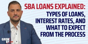 SBA Loans Explained: Types of Loans, Interest Rates, and What to Expect From the Process
