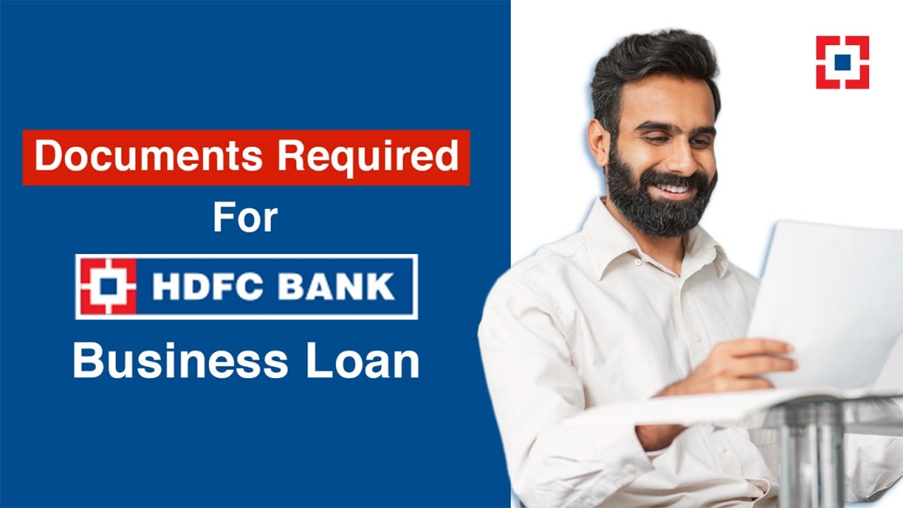 Documents Required to Apply for HDFC Bank Business Loan
