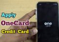 How to apply OneCard || Lifetime free Credit card