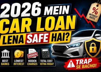 2026 Me Car Loan Lena Sahi Hai Ya Galti? | Best Bank & Lowest Interest Rate Explained
