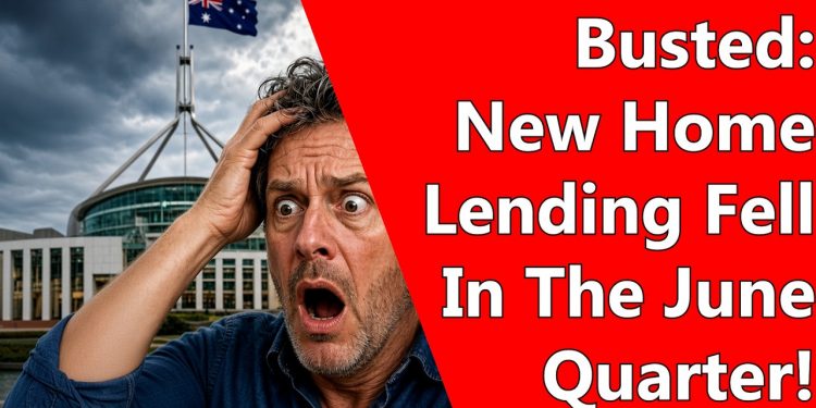 Busted: New Home Lending Fell In The June Quarter!