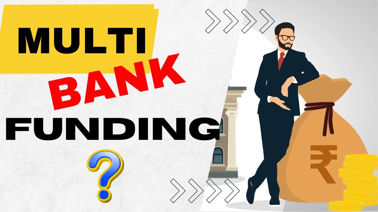 Multiple Bank Funding in Personal loan and Business Loan in Details